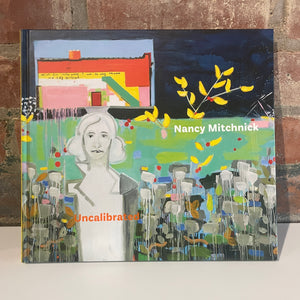Nancy Mitchnick "Uncalibrated" Catalog